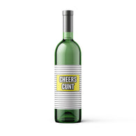 Cheers Cunt Stripe Wine Bottle Label - Wbl007